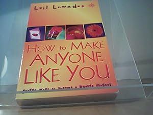 Seller image for How to make anyone like you for sale by Eichhorn GmbH