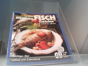 Bild des Verkufers fr Kstliche Fischgerichte von einfach bis raffiniert zum Verkauf von Eichhorn GmbH