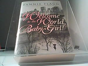 Seller image for Welcome to the World, Baby Girl! for sale by Eichhorn GmbH