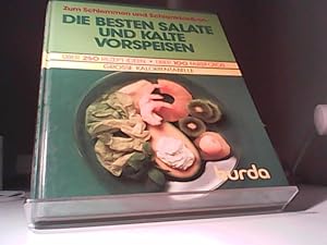Die besten Salate und kalte Vorspeisen. [Red. u. Rezepte:]. Burda, Burda-Kochbuch ; K 201