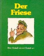 Immagine del venditore per Der Friese. Eine Gestalt nimmt Gestalt an venduto da Eichhorn GmbH