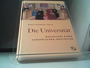 Seller image for Die Universitt Geschichte einer europischen Institution for sale by Eichhorn GmbH