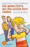 Seller image for Wie meine Eltern mir den letzten Nerv rauben: 220 Don'ts fr Eltern for sale by Eichhorn GmbH
