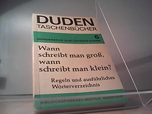 Seller image for Duden Wann schreibt man gro, wann schreibt man klein? for sale by Eichhorn GmbH