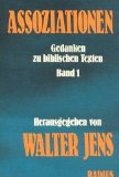 Bild des Verkufers fr Walter Jens: Assoziationen - Gedanken zu biblischen Texten [Band 1] zum Verkauf von Eichhorn GmbH