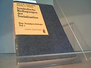 Bild des Verkufers fr Symbolische Bedingungen der Sozialisation I. Eine Sozialpsychologie. zum Verkauf von Eichhorn GmbH