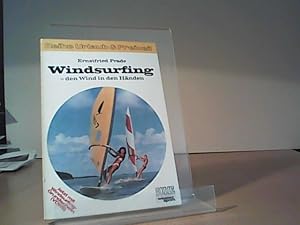 Imagen del vendedor de Windsurfing : d. Wind in d. Hnden ; jetzt mit Windsurfing-Grundschein (VDWS). a la venta por Eichhorn GmbH