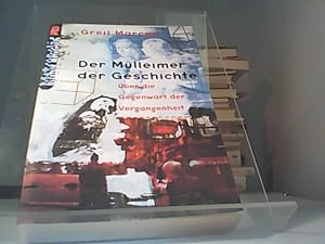 Bild des Verkufers fr Der Mlleimer der Geschichte ber die Gegenwart der Vergangenheit zum Verkauf von Eichhorn GmbH