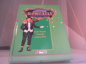 Bild des Verkufers fr Circus Roncalli - Jeder Fuchs braucht seinen Pelz zum Verkauf von Eichhorn GmbH