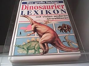 Bild des Verkufers fr Das groe farbige Dinosaurierlexikon zum Verkauf von Eichhorn GmbH