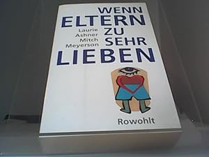 Seller image for Wenn Eltern zu sehr lieben for sale by Eichhorn GmbH