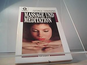 Bild des Verkufers fr Massage und Meditation. ( Goldmann Ratgeber). zum Verkauf von Eichhorn GmbH