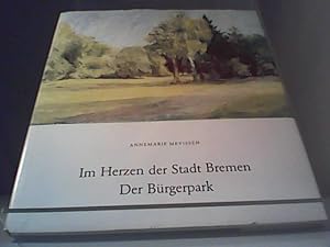 Bild des Verkufers fr Im Herzen der Stadt Bremen - Der Brgerpark zum Verkauf von Eichhorn GmbH