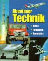 Abenteuer Technik Autos-Flugzeuge-Raumfahrt