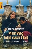 Seller image for Mein Weg fhrt nach Tibet: Die blinden Kinder von Lhasa (Eindruck: Bestseller) for sale by Eichhorn GmbH