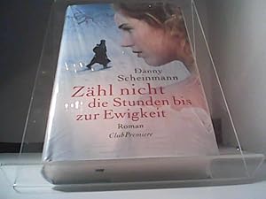 Seller image for Zhl nicht die Stunden bis zur Ewigkeit for sale by Eichhorn GmbH