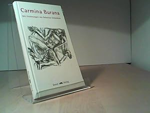 Carmina Burana: Lieder aus Benediktbeuren Eine Auswahl Mit 17 Zeichnungen von Sebastian Schweikert