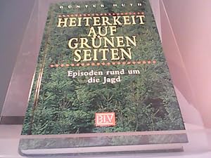 Seller image for Heiterkeit auf grnen Seiten - Episoden rund um die Jaagd for sale by Eichhorn GmbH