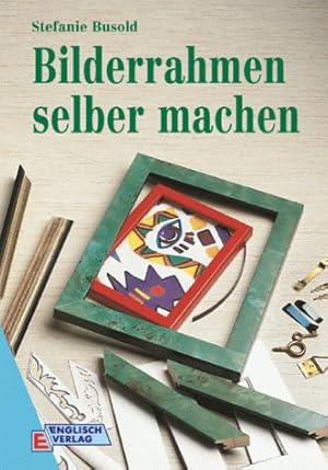 Bilderrahmen selber machen