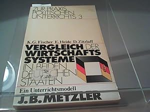 Image du vendeur pour Vergleich der Wirtschaftssysteme in beiden deutschen Staaten. Ein Unterrichtsmodell. (Bd. 3): Bd. 3 mis en vente par Eichhorn GmbH