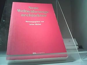 Seller image for Neue Weltwhrungsarchitektur for sale by Eichhorn GmbH