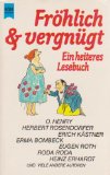 Seller image for Frhlich & vergngt : ein heiteres Lesebuch. ausgew. und hrsg. von Ernst M. Frank, [Heyne-Bcher / 1] Heyne-Bcher : 1, Heyne allgemeine Reihe ; Nr. 8157 for sale by Eichhorn GmbH
