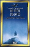 Die Siegel des Lotus. Verschollene und geheime Yogapraktiken aus dem Himalaya.