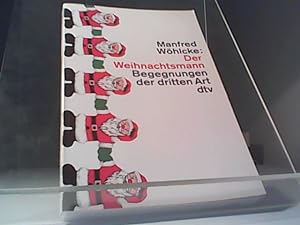 Seller image for Der Weihnachtsmann - Begegnungen der dritten Art for sale by Eichhorn GmbH