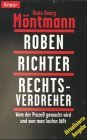Seller image for Roben, Richter, Rechtsverdreher. Wem der Proze gemacht wird und wen man laufen lt. for sale by Eichhorn GmbH