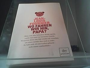 Seller image for Wo fahren wir hin, Papa? for sale by Eichhorn GmbH