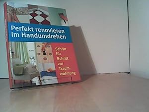 Bild des Verkufers fr Perfekt renovieren im Handumdrehen Schritt fr Schritt zur Traumwohnung zum Verkauf von Eichhorn GmbH