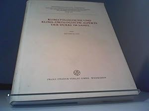 Klimatologische und Klima-Ökologische Aspekte der Dürre im Sahel