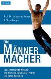 Image du vendeur pour Die Mnner-Macher mis en vente par Eichhorn GmbH