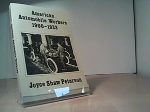 Image du vendeur pour American Automobile Workers, 1900-1933 (Suny Series in American Labor History) mis en vente par Eichhorn GmbH