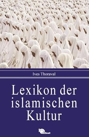 Bild des Verkufers fr Lexikon der Islamischen Kultur zum Verkauf von Eichhorn GmbH