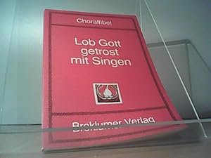 Seller image for Lobt Gott getrost mit Singen: Choralfibel for sale by Eichhorn GmbH