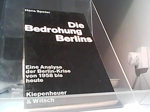 Bild des Verkufers fr Die Bedrohung Berlins Eine Analyse der Berlin-Krise von 1958 bis heute zum Verkauf von Eichhorn GmbH