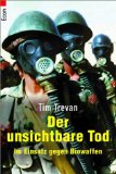 Seller image for Der unsichtbare Tod: Im Einsatz gegen Biowaffen for sale by Eichhorn GmbH