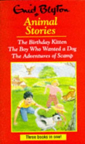 Imagen del vendedor de Animal Stories: "Birthday Kitten", "Boy Who Wanted a Dog", "Adventures of Scamp" Three books in one! a la venta por Eichhorn GmbH