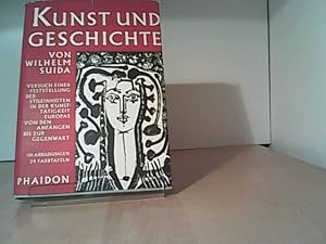 Seller image for Kunst und Geschichte. Versuch einer Feststellung der Stileinheiten in der Kunstttigkeit Europas von den Anfngen bis zur Gegenwart. Mit 181 Illustrationen. for sale by Eichhorn GmbH