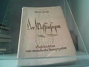 Der Waffensegen Gechichten aus mancherlei Kriegszeiten