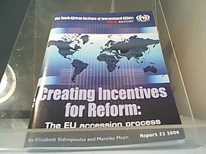 Creating Incentives for Reform: The EU accession process