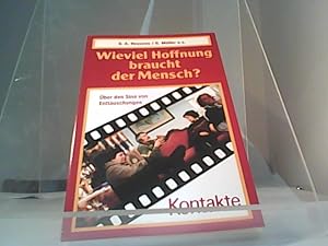 Seller image for Wieviel Hoffnung braucht der Mensch? ber den Sinn von Enttuschungen. for sale by Eichhorn GmbH