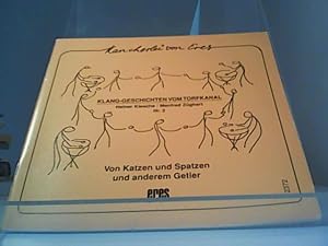 Image du vendeur pour Klang-Geschichten vom Torfkanal; Nr. 2., Von Katzen und Spatzen und anderem Getier mis en vente par Hubert Wilhelm Eichhorn
