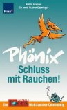 Bild des Verkufers fr Phnix - Schluss mit Rauchen!: Die Focus Online Nichtraucher-Community zum Verkauf von Eichhorn GmbH