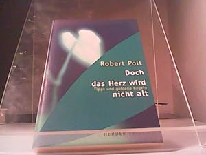 Seller image for Doch das Herz wird nicht alt. Tips und goldene Regeln. for sale by Eichhorn GmbH