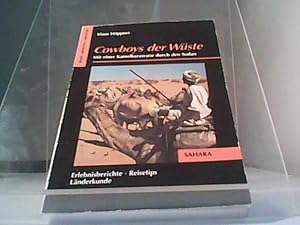 Imagen del vendedor de Cowboys der W�ste - Mit einer Kamelkarawane durch den Sudan a la venta por Hubert Wilhelm Eichhorn