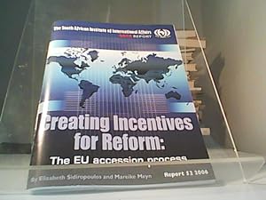 Creating Incentives for Reform: The EU accession process