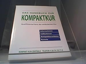 Das Handbuch zur Kompaktkur. Information, Indikation, Anbieter, Kurorte