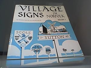 Village Signs in Norfolk 100 Photocraphs by Frances Procter, 100 Scetches by Philippa Miller